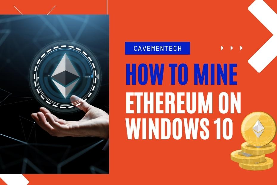 mine Ethereum on windows